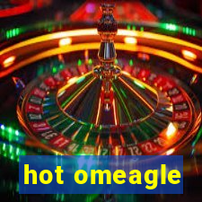 hot omeagle